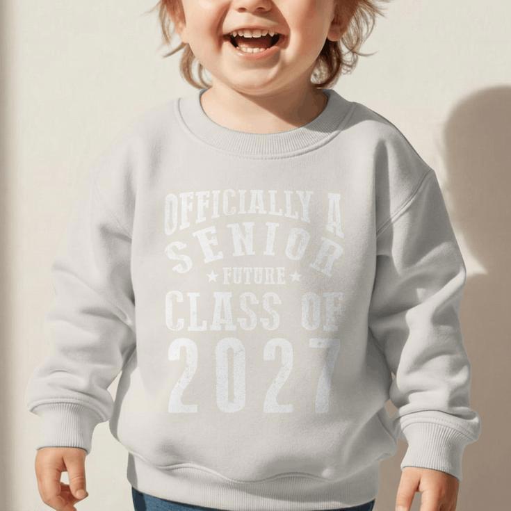 Officially A Senior Future Class Of 2027 Back To School Graphic Toddler Sweatshirt