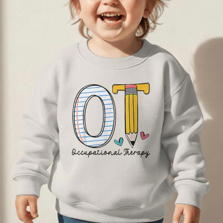 Pediatric Occupational Therapy Paper Pencil Back To School Graphic Toddler Sweatshirt