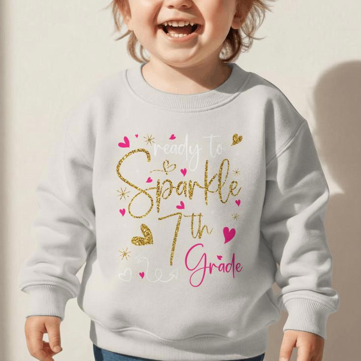 Ready To Sparkle 7th Grade Back To School For Girls Performance Graphic Toddler Sweatshirt Ready To Sparkle 7th Grade Back To School For Girls Performance Graphic Toddler Sweatshirt