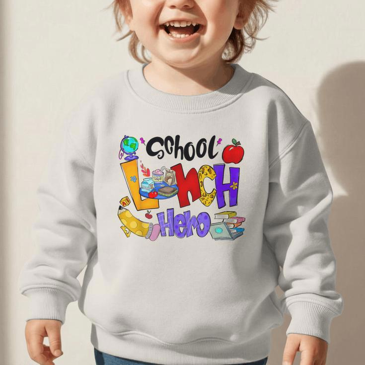 School Lunch Hero Cafeteria Squad Workers Back To School Graphic Toddler Sweatshirt School Lunch Hero Cafeteria Squad Workers Back To School Graphic Toddler Sweatshirt