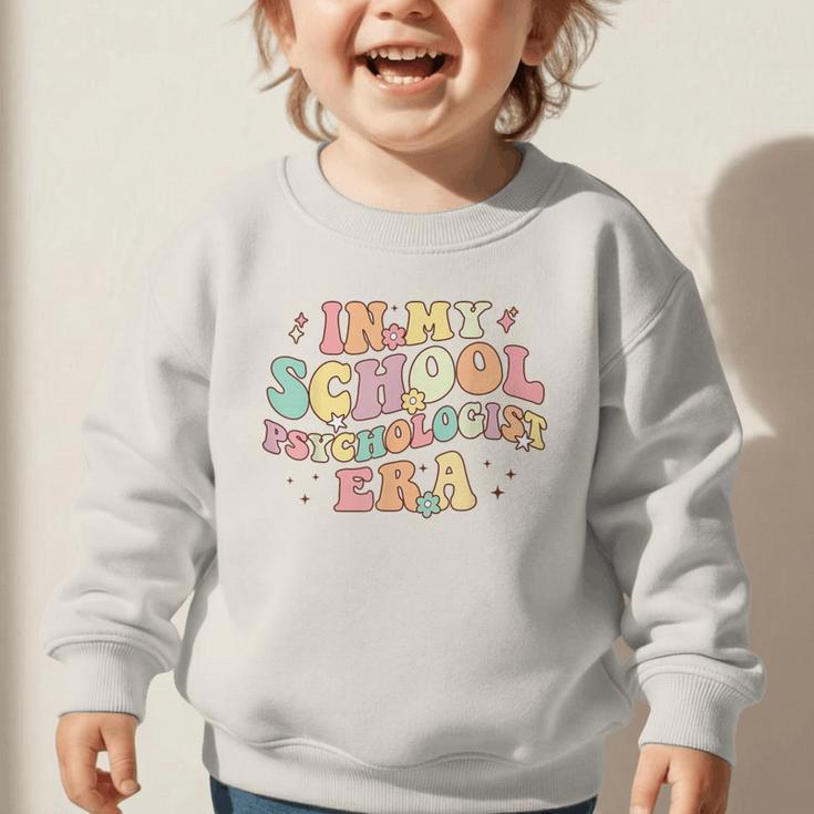 In My School Psychologist Era Retro Back To School Counselor Graphic Toddler Sweatshirt In My School Psychologist Era Retro Back To School Counselor Graphic Toddler Sweatshirt