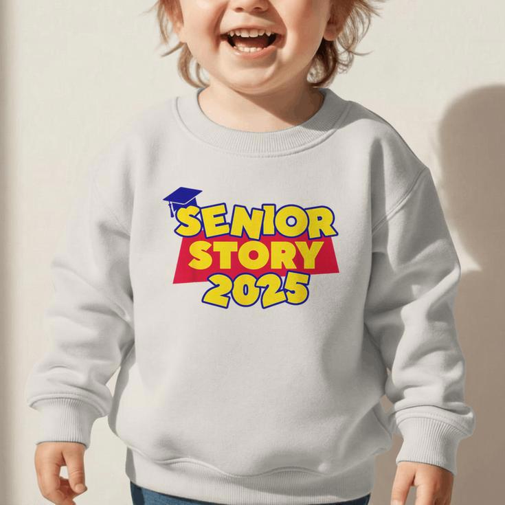Senior 2025 Story Class Of 2025 Back To School 2025 Grad 25 Graphic Toddler Sweatshirt Senior 2025 Story Class Of 2025 Back To School 2025 Grad 25 Graphic Toddler Sweatshirt