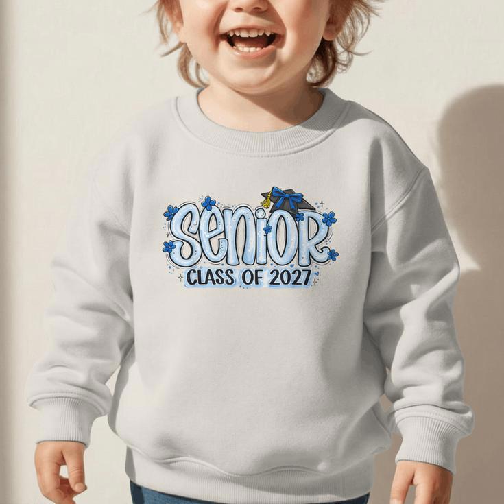 Senior 2027 Blue Girls Class Of 27 Back To School Graphic Toddler Sweatshirt Senior 2027 Blue Girls Class Of 27 Back To School Graphic Toddler Sweatshirt