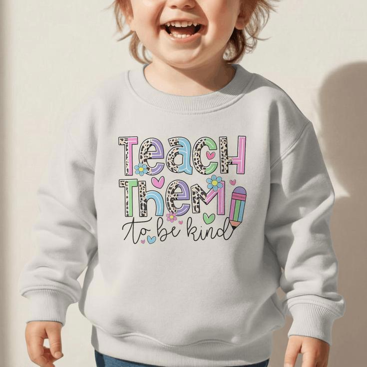 Teach Them To Be Kind Leopard Kindergarten Back To School Graphic Toddler Sweatshirt Teach Them To Be Kind Leopard Kindergarten Back To School Graphic Toddler Sweatshirt