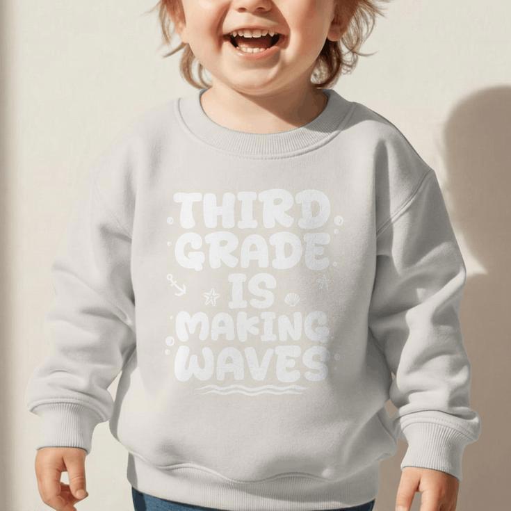 Third Grade Is Making Waves Third Grade Back To School Premium Tri-Blend Graphic Toddler Sweatshirt Third Grade Is Making Waves Third Grade Back To School Premium Tri-Blend Graphic Toddler Sweatshirt