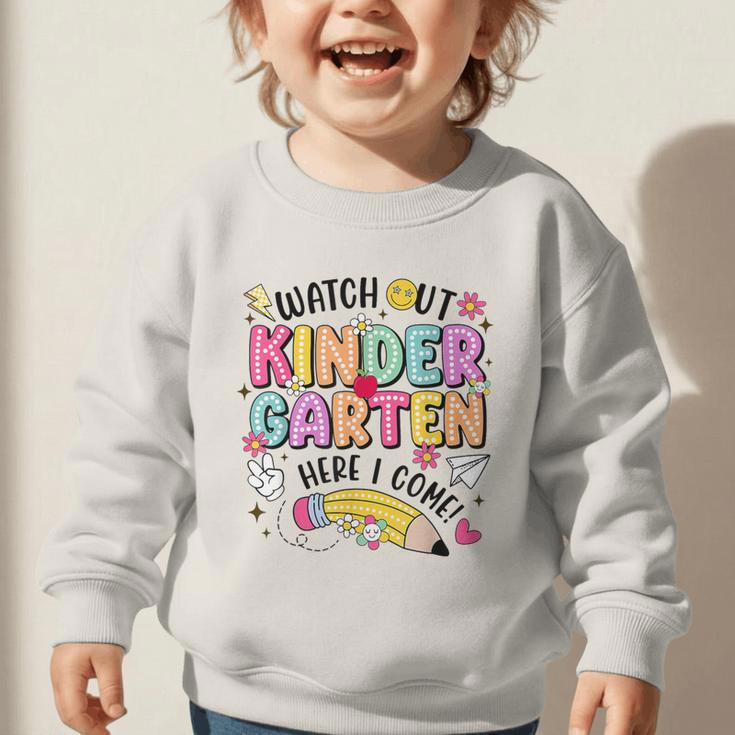 Watch Out KinderGarten Here I Come Shirt Kids Back To School Graphic Toddler Sweatshirt