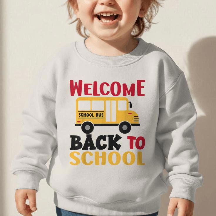 Welcome Back To School For Bus Drivers First Day Of School Graphic Toddler Sweatshirt