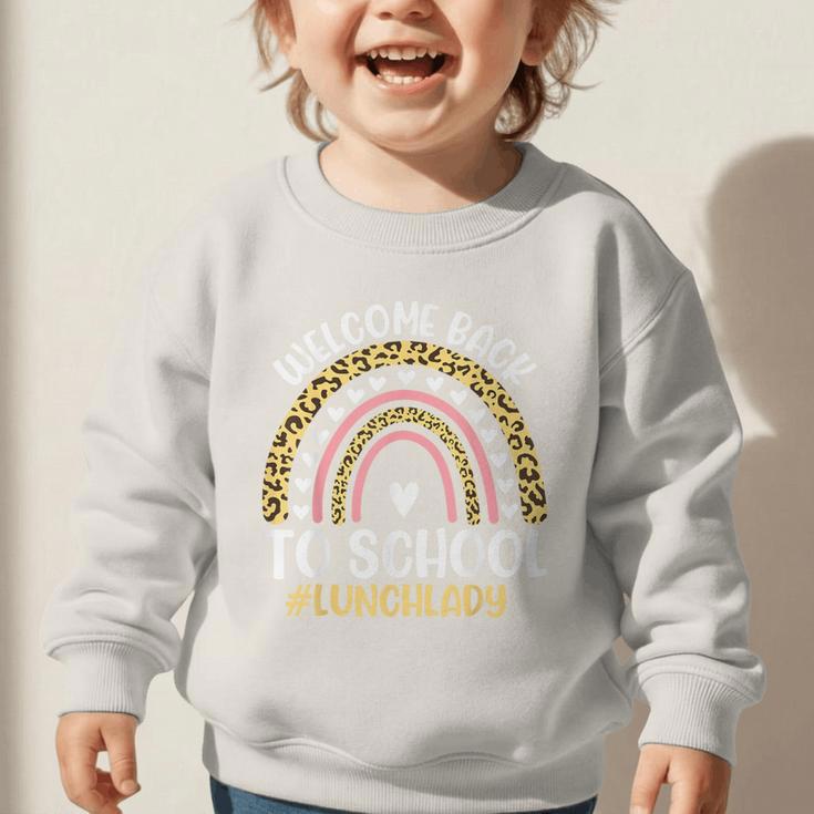 Welcome Back To School Lunch Lady First Day Of School Graphic Toddler Sweatshirt Welcome Back To School Lunch Lady First Day Of School Graphic Toddler Sweatshirt