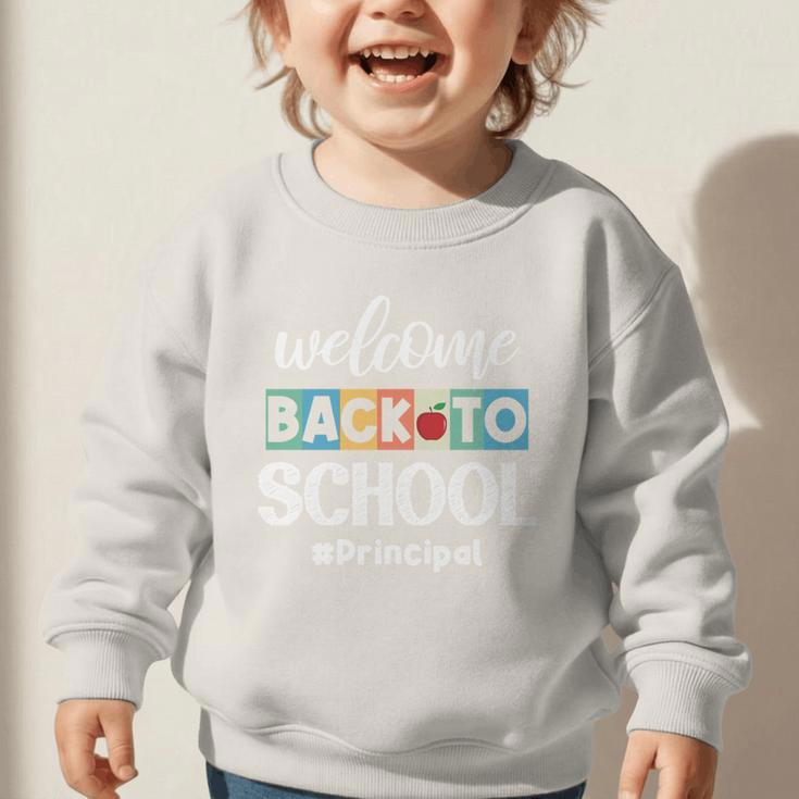 Welcome Back To School Principal Appreciation Squad Graphic Toddler Sweatshirt Welcome Back To School Principal Appreciation Squad Graphic Toddler Sweatshirt