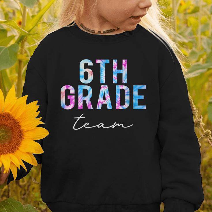 6th Grade Team Tie Dye Back To School First Day Of School Graphic Toddler Sweatshirt 6th Grade Team Tie Dye Back To School First Day Of School Graphic Toddler Sweatshirt