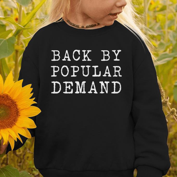 Back By Popular Demand Back To School Absence Vacation Graphic Toddler Sweatshirt