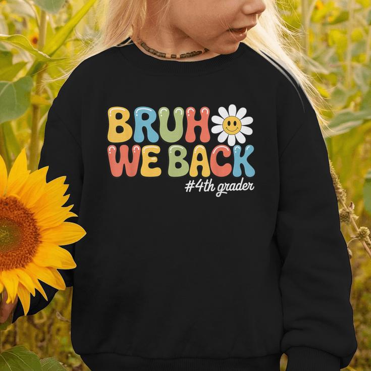 Bruh We Back 4th Grade First Day Of School Back To School Graphic Toddler Sweatshirt