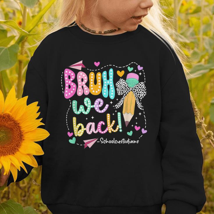 Bruh We Back School Custodians Pencil Back To School Graphic Toddler Sweatshirt Bruh We Back School Custodians Pencil Back To School Graphic Toddler Sweatshirt