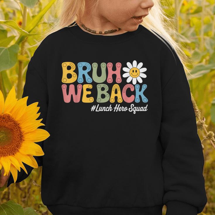 Bruh We Back School Lunch Squad Lunch Lady Back To School Graphic Toddler Sweatshirt