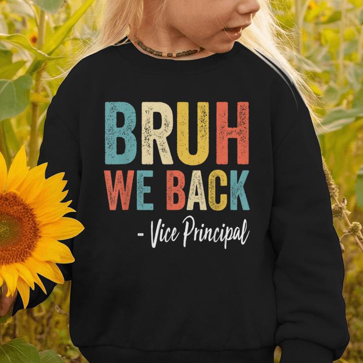 Bruh We Back Vice Principal Retro Vintage Back To School Graphic Toddler Sweatshirt Bruh We Back Vice Principal Retro Vintage Back To School Graphic Toddler Sweatshirt