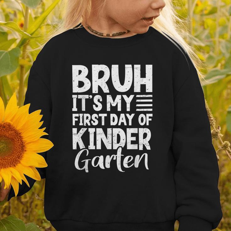 Bruh It's My First Day Of Kindergarten Back To School 2025 Graphic Toddler Sweatshirt