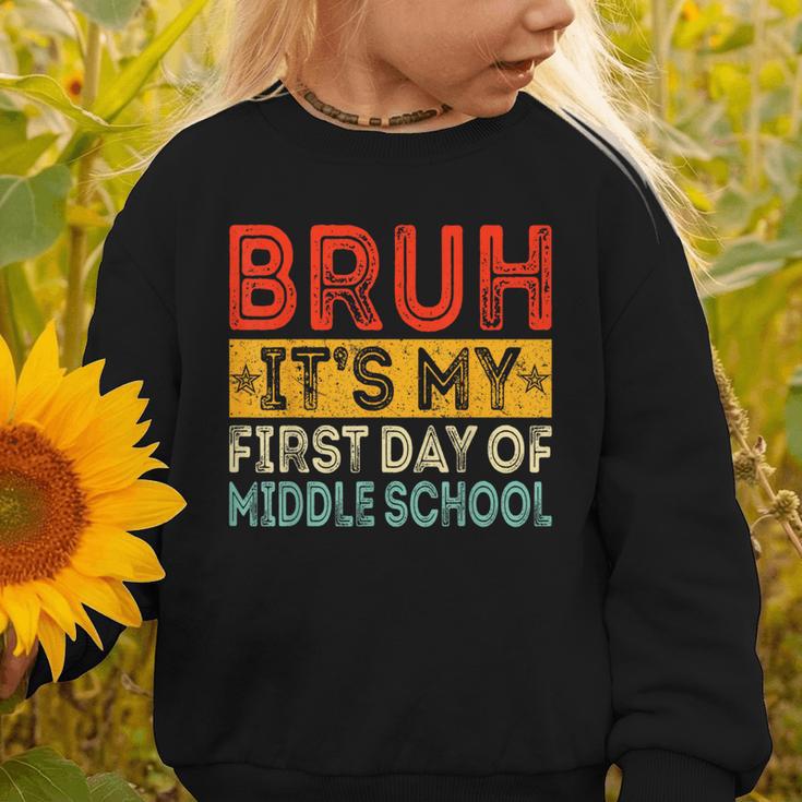 Bruh It's My First Day Of Middle School Back To School Graphic Toddler Sweatshirt