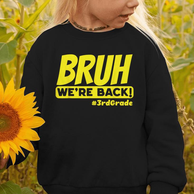 Bruh We'Re Back FUNNY 3rd Grade Back To School Third Grade Graphic Toddler Sweatshirt