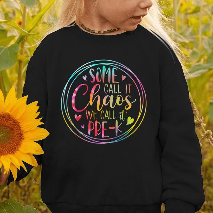 Some Call It Chaos We Call It Pre K Preschool Back To School Graphic Toddler Sweatshirt