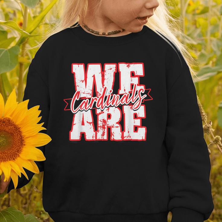 We Are Cardinals Back To School Spirit R Graphic Toddler Sweatshirt We Are Cardinals Back To School Spirit R Graphic Toddler Sweatshirt