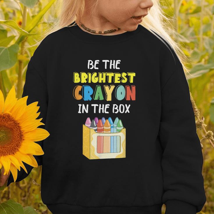 Crayon Be The Brightest Students Crayons Back To School Graphic Toddler Sweatshirt Crayon Be The Brightest Students Crayons Back To School Graphic Toddler Sweatshirt