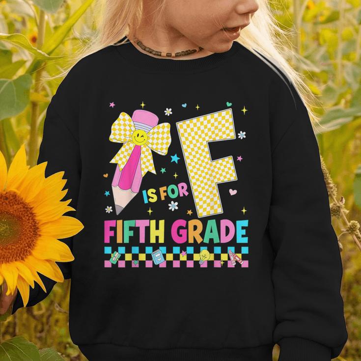 F Is For Fifth Grade Back To School Pencil Bow 5th Grade Kid Graphic Toddler Sweatshirt F Is For Fifth Grade Back To School Pencil Bow 5th Grade Kid Graphic Toddler Sweatshirt