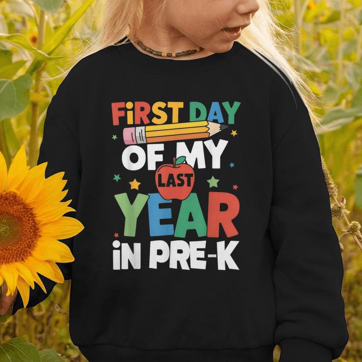First Day Of My Last Year In Pre-k Back To School Graphic Toddler Sweatshirt First Day Of My Last Year In Pre-k Back To School Graphic Toddler Sweatshirt