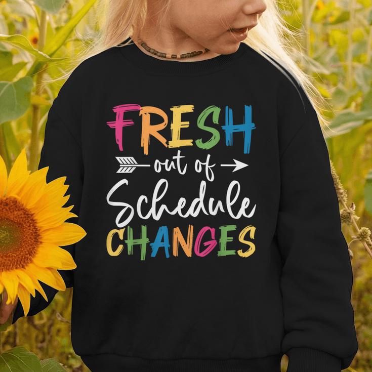 Fresh Out Of Schedule Changes Counselor Back To School Graphic Toddler Sweatshirt Fresh Out Of Schedule Changes Counselor Back To School Graphic Toddler Sweatshirt