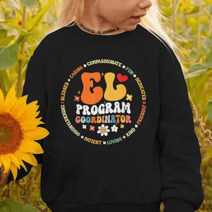 Groovy EL Program Coordinator Appreciation Back To School Graphic Toddler Sweatshirt Groovy EL Program Coordinator Appreciation Back To School Graphic Toddler Sweatshirt