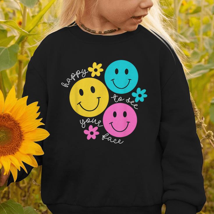 Happy To See Your Face Back To School First Day Of School Graphic Toddler Sweatshirt