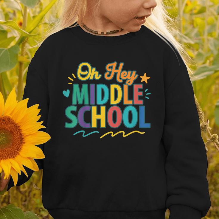 Hey Middle School First Day Back To School Students Graphic Toddler Sweatshirt Hey Middle School First Day Back To School Students Graphic Toddler Sweatshirt