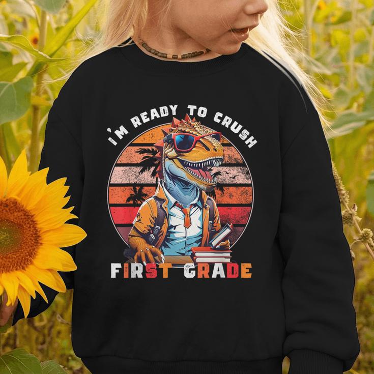 I'm Ready To Crush First Grade DinosaurRex Back To School Graphic Toddler Sweatshirt I'm Ready To Crush First Grade DinosaurRex Back To School Graphic Toddler Sweatshirt