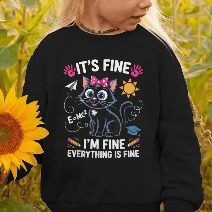 It's Fine I'm Fine Everything Is Fine Cat Back To School Graphic Toddler Sweatshirt