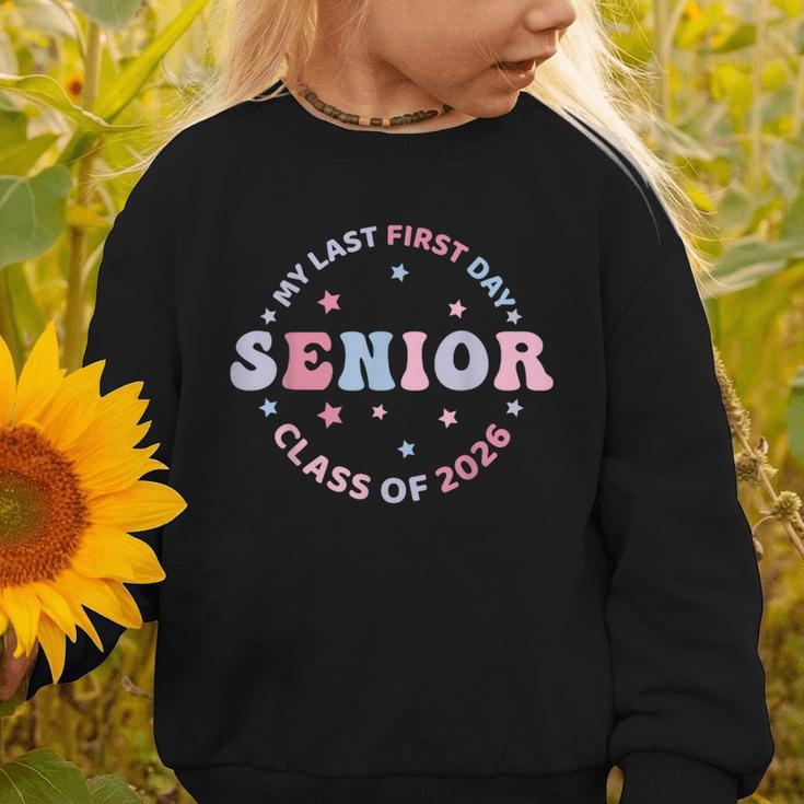 My Last First Day Class Of 2026 Senior Back To School Senior Graphic Toddler Sweatshirt