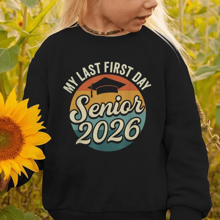 My Last First Day Senior 2026 Back To School Class Of 2026 Graphic Toddler Sweatshirt