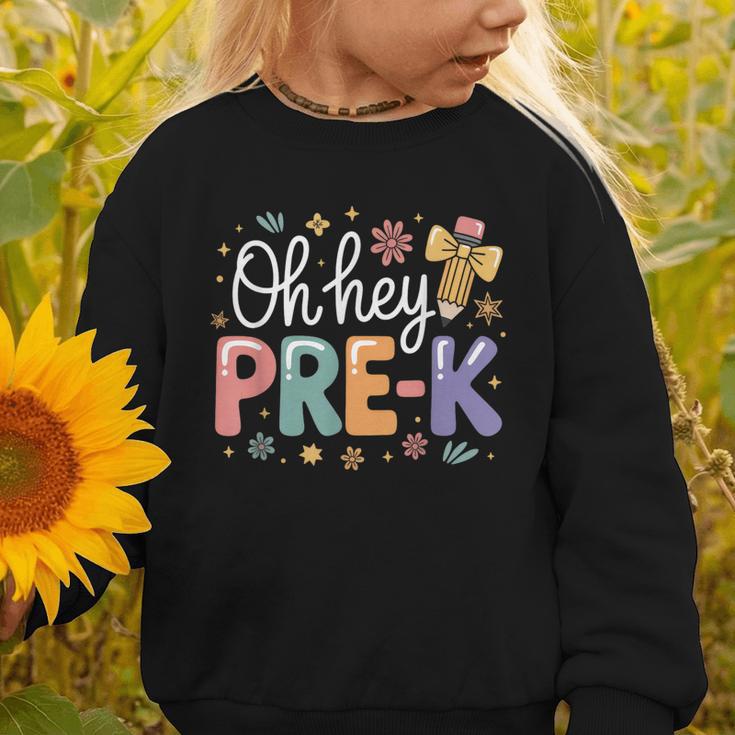 Oh Hey Pre K Preschool Back To School First Day Of School Graphic Toddler Sweatshirt Oh Hey Pre K Preschool Back To School First Day Of School Graphic Toddler Sweatshirt