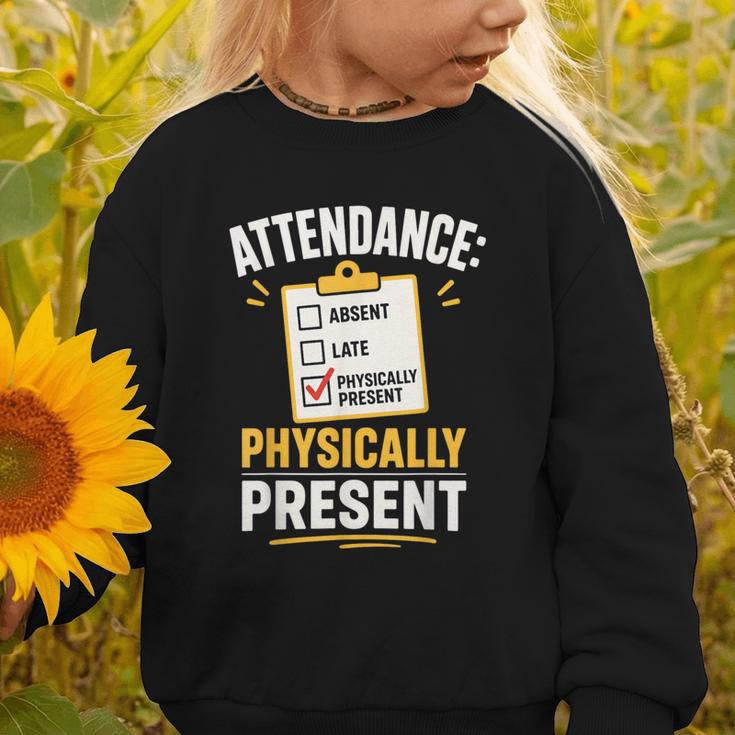Physically Present Mentally Absent Back To School Graphic Toddler Sweatshirt