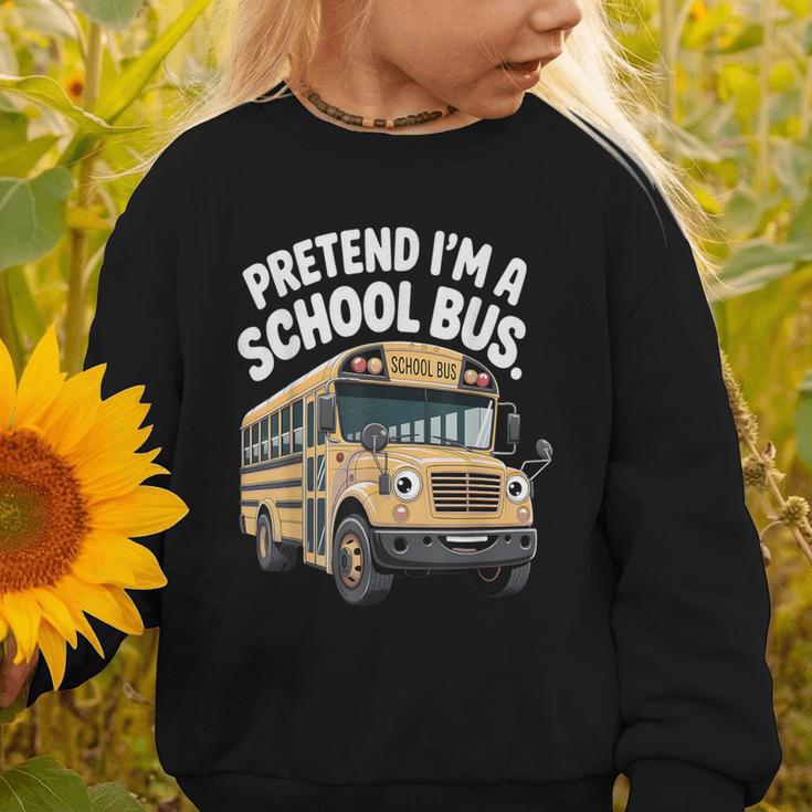 Pretend I'm A School Bus Back To School Bus Lover Graphic Toddler Sweatshirt
