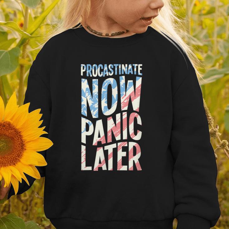 Procrastinate Now Panic Later Back To School Graphic Toddler Sweatshirt Procrastinate Now Panic Later Back To School Graphic Toddler Sweatshirt