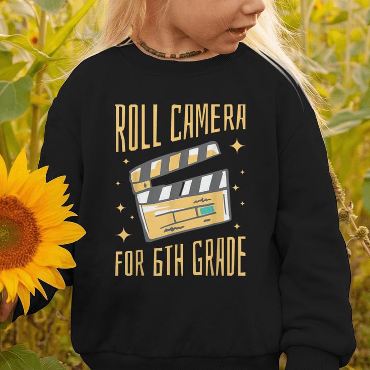Roll Camera For 6th Grade Movie Lover Back To School Graphic Toddler Sweatshirt Roll Camera For 6th Grade Movie Lover Back To School Graphic Toddler Sweatshirt