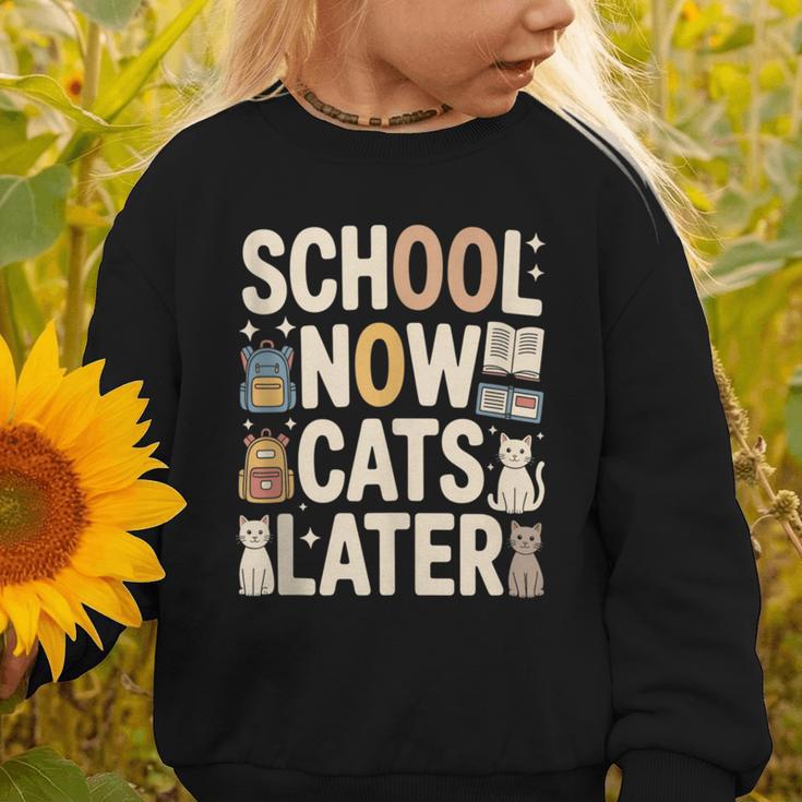 School Now Cats Later Back To School Graphic Toddler Sweatshirt School Now Cats Later Back To School Graphic Toddler Sweatshirt