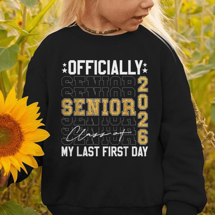 Senior Class Of 2026 Back To School Last First Day Of School Graphic Toddler Sweatshirt Senior Class Of 2026 Back To School Last First Day Of School Graphic Toddler Sweatshirt