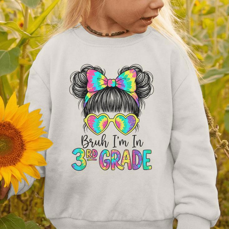 Bruh I'm In Third 3rd Grade Tie Dye Girl Back To School Tee Graphic Toddler Sweatshirt Bruh I'm In Third 3rd Grade Tie Dye Girl Back To School Tee Graphic Toddler Sweatshirt