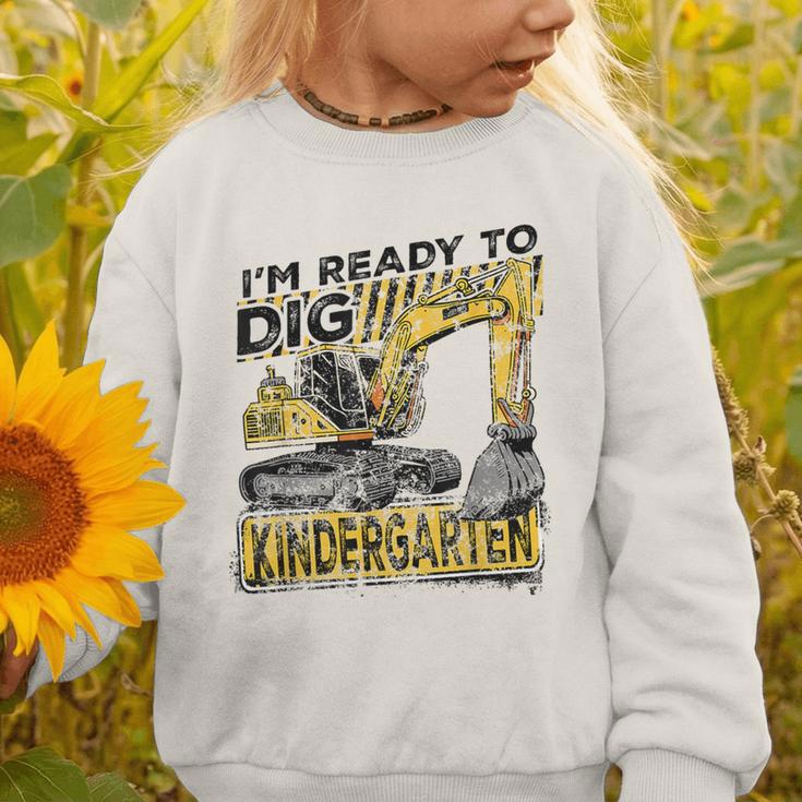I'm Ready To Dig Kindergarten Back To School Excavator Graphic Toddler Sweatshirt I'm Ready To Dig Kindergarten Back To School Excavator Graphic Toddler Sweatshirt