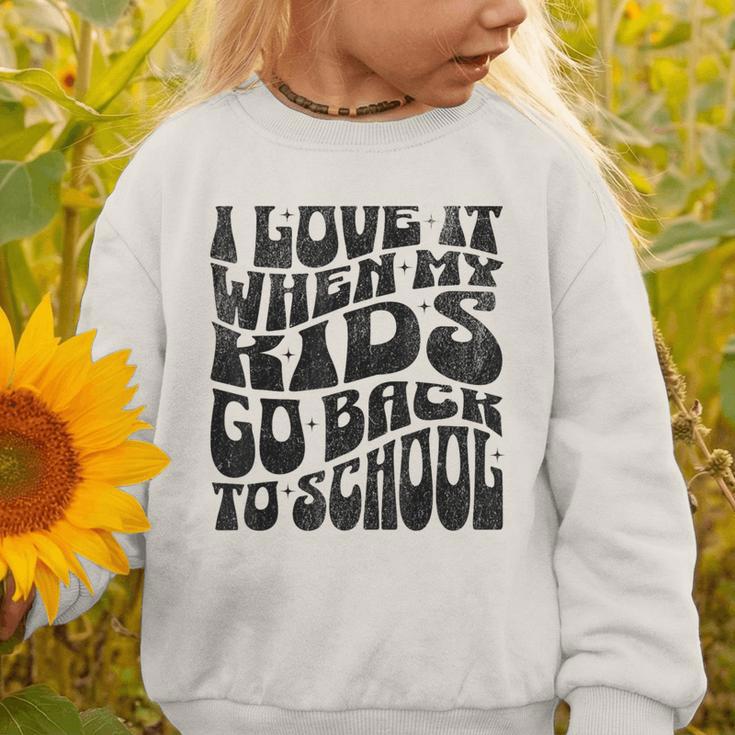 I Love It When My Kids Go Back To School Graphic Toddler Sweatshirt