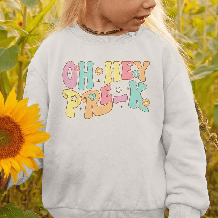 Oh Hey Pre-K Groovy Retro First Day Back To School Graphic Toddler Sweatshirt Oh Hey Pre-K Groovy Retro First Day Back To School Graphic Toddler Sweatshirt