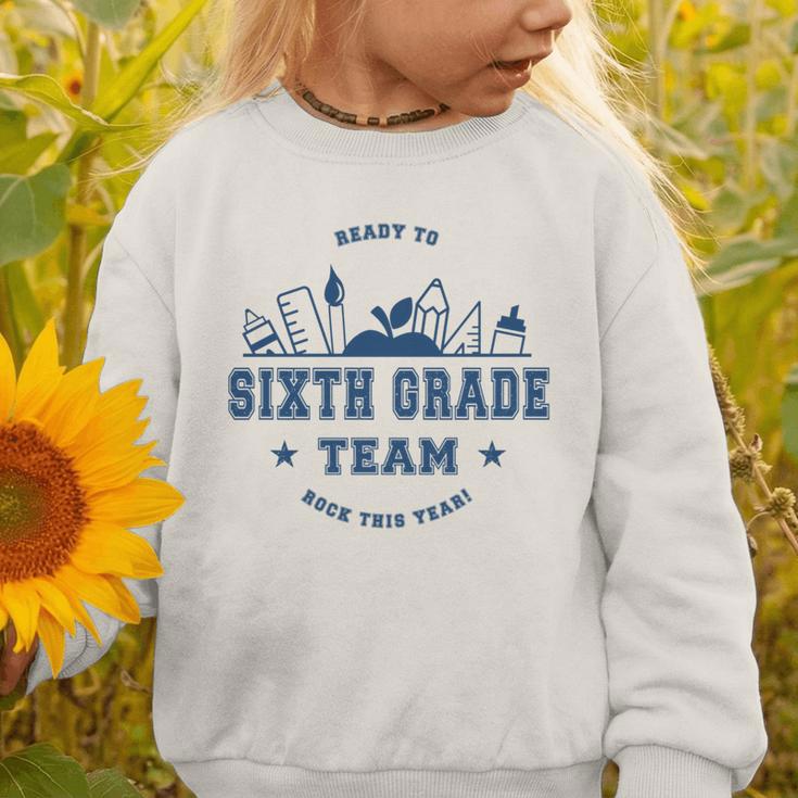 Sixth Grade Team Back To School Graphic Toddler Sweatshirt Sixth Grade Team Back To School Graphic Toddler Sweatshirt
