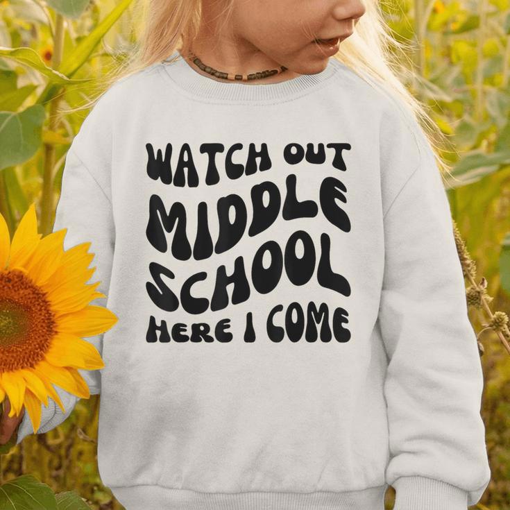 Watch Out Middle School Here I Come Funny Back To School Graphic Toddler Sweatshirt