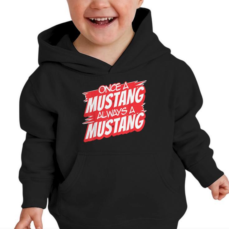 Always A Mustang Back To School Spirit R Graphic Toddler Hoodie