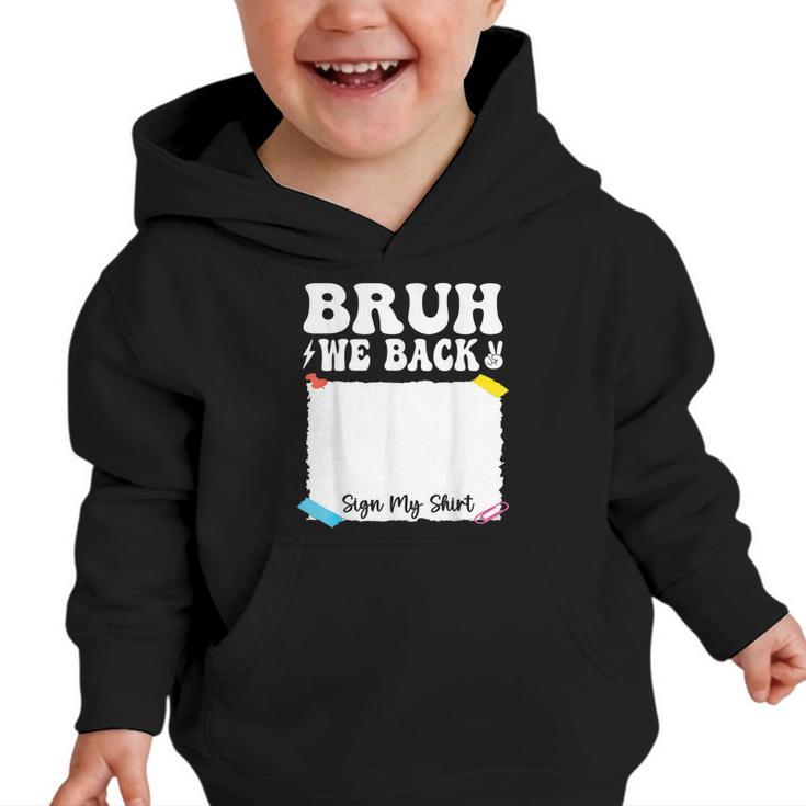 Bruh We Back To School First Day Boys Teens Student Sign My Graphic Toddler Hoodie